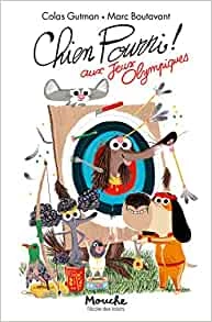Livre Chien Pourri aux jeux olympiques de Gutman-Boutavant Moulin Roty  Imaginez Vendôme 41 Loir et Cher